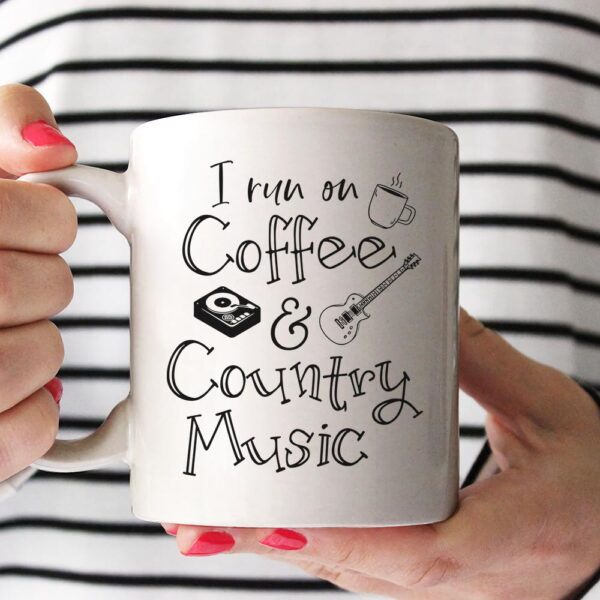 I Run On Coffee And Country Music Mug QFHA3080709