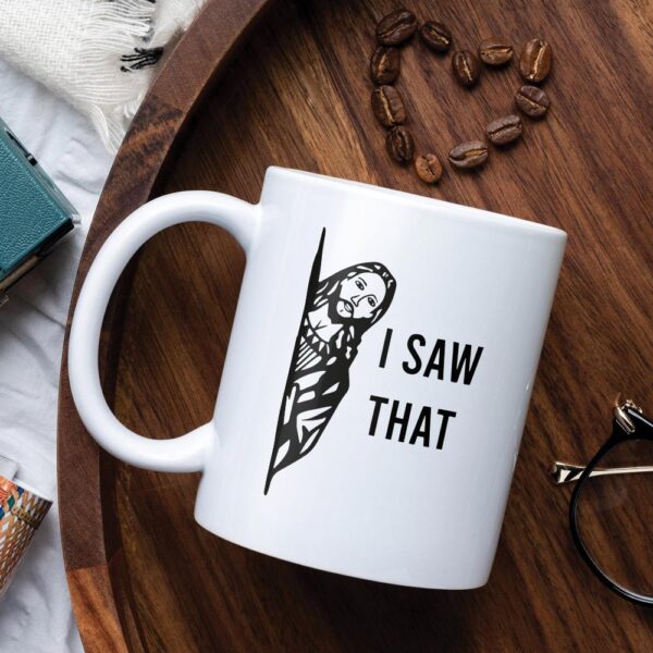 I Saw That Jesus Mug QFHA3080706