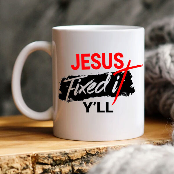 Jesus Fix It Mug QFUU3030707