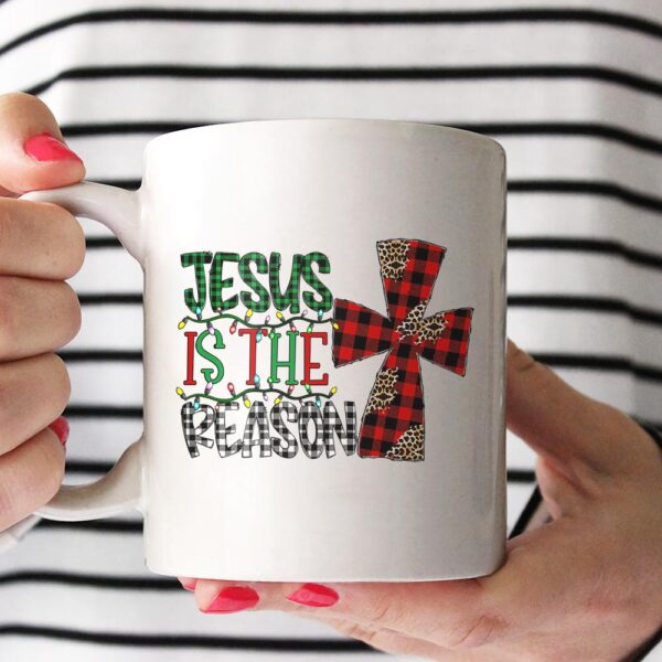 Jesus Is The Reason For The Season Mug QFHA3100710