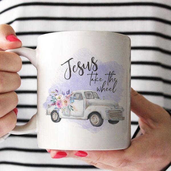 Jesus Take The Wheel Mug QFYY3110701