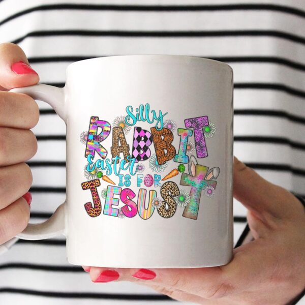Silly Peeps Easter Is For Jesus Mug QFHA3100708